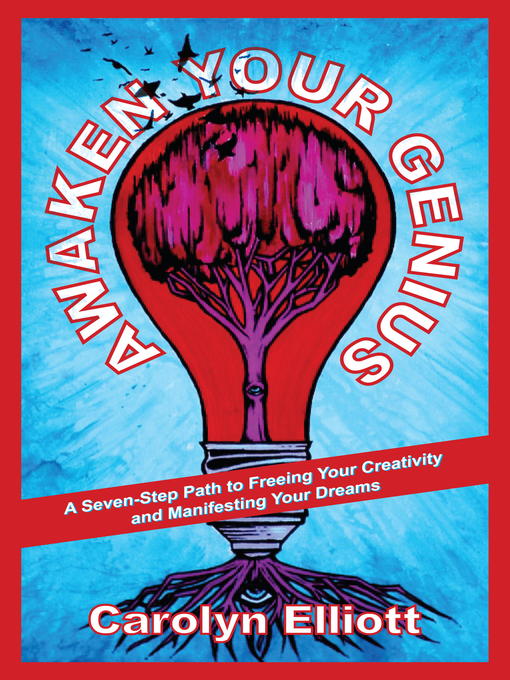 Title details for Awaken Your Genius by Carolyn Elliott - Available